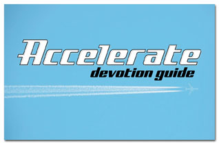 Accelerate Devotion Guide